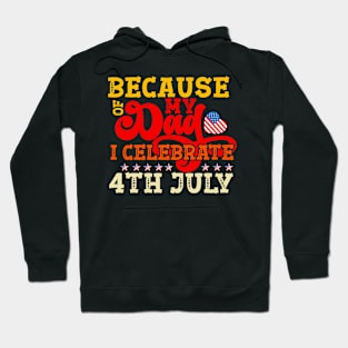 July 4th independence day for a kid with a dad in the military Hoodie